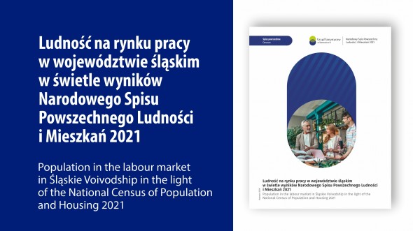 Population in the labour market in Śląskie Voivodship in the light of the National Census of Population and Housing 2021