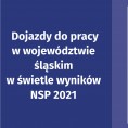 Dojazdy do pracy w województwie śląskim w świetle wyników NSP 2021 Foto