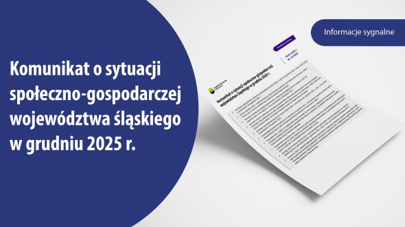 Komunikat o sytuacji społeczno-gospodarczej województwa śląskiego w grudniu 2025 r.