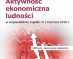 Aktywność ekonomiczna ludności w województwie śląskim w I kwartale 2015 r. Foto