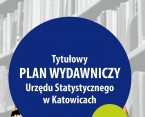 Tytułowy Plan Wydawniczy Urzędu Statystycznego w Katowicach 2023 Foto