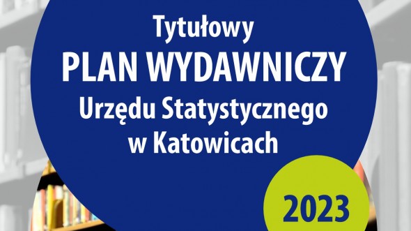 okładka - Tytułowy Plan Wydawniczy Urzędu Statystycznego w Katowicach 2023