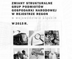 Zmiany strukturalne grup podmiotów gospodarki narodowej w rejestrze REGON w województwie śląskim w 2015 r. Foto