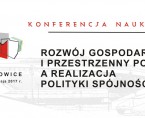 Konferencja naukowa "Rozwój gospodarczy i przestrzenny Polski a realizacja polityki spójności " - Katowice, 25-26 maja 2017 r. Foto