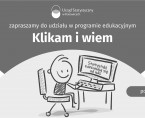 Zapraszamy na nową edycję programu edukacyjnego <b>Klikam i wiem</b> Foto