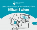Zapraszamy na nową edycję programu edukacyjnego <b>Klikam i wiem</b> Foto